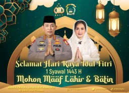 Selamat Idul Fitri, Kapolri : Perkokoh Kebersamaan dan Rajut Persatuan Wujudkan Indonesia Tangguh dan Tumbuh
